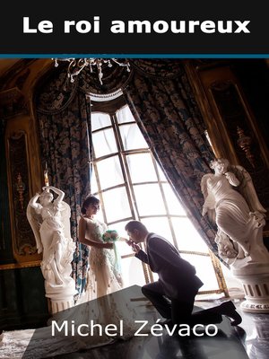 cover image of Le roi amoureux